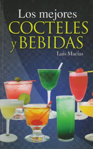 9789681511838: Los mejores cocteles y bebidas (Spanish Edition)