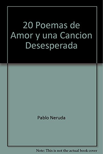 Stock image for 20 Poemas de Amor y una Cancion Desesperada for sale by ThriftBooks-Dallas