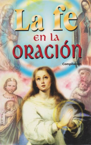 Imagen de archivo de La fe en la oracion (Spanish Edition) a la venta por ThriftBooks-Atlanta