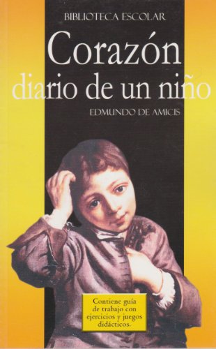 Imagen de archivo de Corazon diario de un nino- Biblioteca Escolar (Spanish Edition) a la venta por Once Upon A Time Books