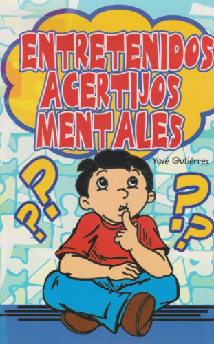 Stock image for Entretenidos acertijos mentales (Spanish Edition) [Paperback] by Gutierrez, Yave for sale by Iridium_Books