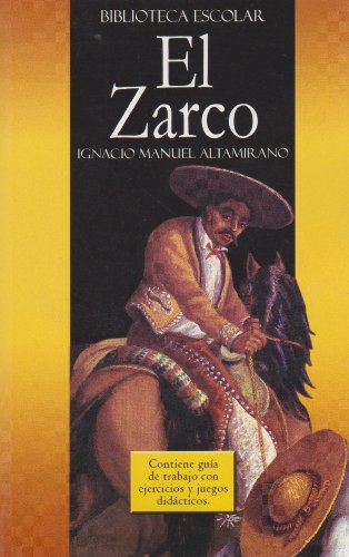 El Zarco- Biblioteca Escolar (Spanish Edition) - Ignacio M. Altamirano