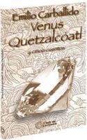 9789681517038: Venus Quetzalcoatl y cinco cuentos/ Venus Quetzalcoatl and Five Stories (Voces De Mexico/ Voices of Mexico)