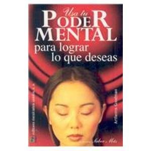 Stock image for Usa tu poder mental para lograr lo que deseas/ Use your mental power to achieve what you want (Visualizacion Creativa) (Spanish Edition) for sale by ThriftBooks-Atlanta