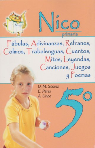 9789681519285: Nico 5 Primaria : Fabulas, Adivinanzas, Refranes,