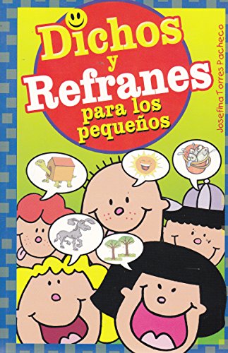 Beispielbild fr Dichos y Refranes para pequenos (Spanish Edition) (Coleccion Libreria Infantil) zum Verkauf von GF Books, Inc.