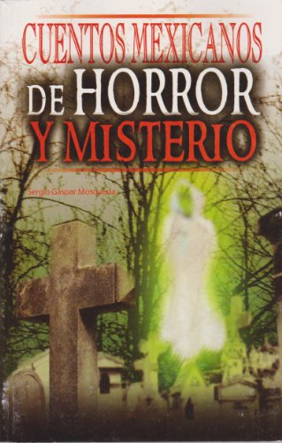 Imagen de archivo de Cuentos mexicanos de horror y misterio (Spanish Edition) [Paperback] by Gaspa. a la venta por Iridium_Books