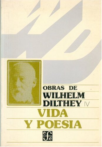 Vida y Poesia (Filosofia) (Spanish Edition) (9789681600327) by DILTHEY
