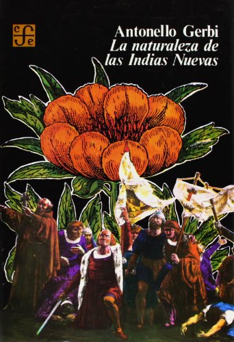 Stock image for La naturaleza de las Indias Nuevas : de Cristbal Coln a Gonzalo Fernndez de Oviedo (Spanish Edition) for sale by Irish Booksellers