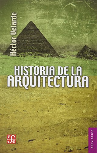 Imagen de archivo de Historia de la arquitectura (Breviarios, 17) (Spanish Edition) a la venta por ThriftBooks-Atlanta