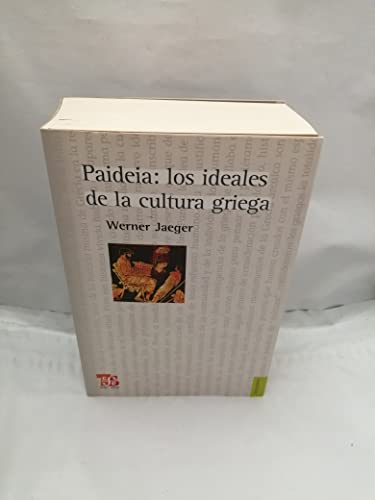 9789681601065: PAIDEIA: LOS IDEALES DE La CULTURA griega (Filosofa)