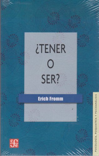 9789681601713: tener O Ser? (PSICOLOGIA,PSIQUIATRIA Y PSICOANALISIS)