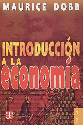 INTRODUCCION A LA ECONOMIA (M. DOBB) - Dobb Maurice Herbert