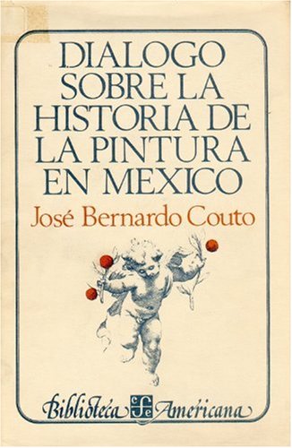 Imagen de archivo de Dialogo Sobre La Historia de La Pintura de Mexico a la venta por ThriftBooks-Dallas