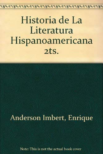 9789681602659: Historia de La Literatura Hispanoamericana 2ts. (Spanish Edition)