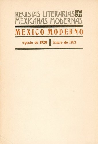 MÃ©xico Moderno II (Revistas Literarias Mexicanas Modernas, Febrero-Noviembre 1921) (9789681602734) by Antonio Caso; JosÃ© Vasconcelos