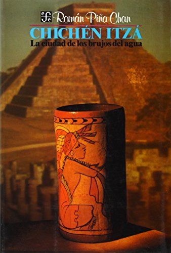 Stock image for Chichen Itza. La ciudad de los brujos del agua (Syarahan Perdana / Universiti Kebangsaan Malaysia) (Spanish Edition) for sale by The Book Bin