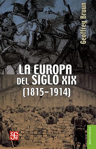 Imagen de archivo de La Europa Del Siglo Xix, 1815-1914 | Geoffrey Bruun a la venta por Juanpebooks