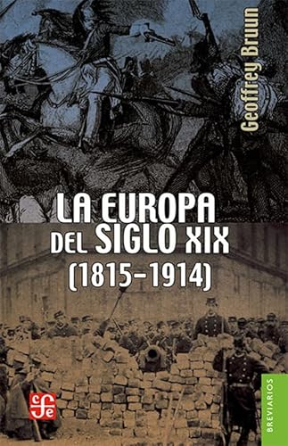 Stock image for La Europa Del Siglo Xix, 1815-1914 | Geoffrey Bruun for sale by Juanpebooks