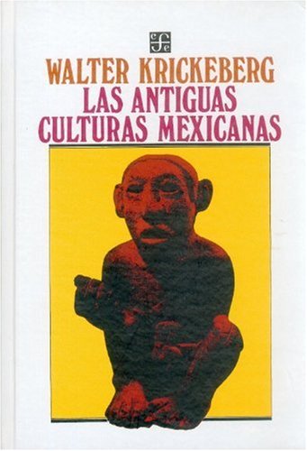 9789681603397: ANTIGUAS CULTURAS MEXICANAS (SIN COLECCION)