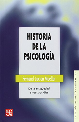 Stock image for Historia de la psicologia : de la Antigedad a nuestros dias (Spanish Edition) for sale by MY BOOKS N ME