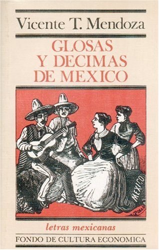 Stock image for Glosas y decimas de Mexico (Spanish Edition) for sale by GF Books, Inc.