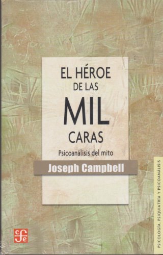 9789681604226: El heroe de las mil caras : psicoanalisis del mito (Spanish Edition)