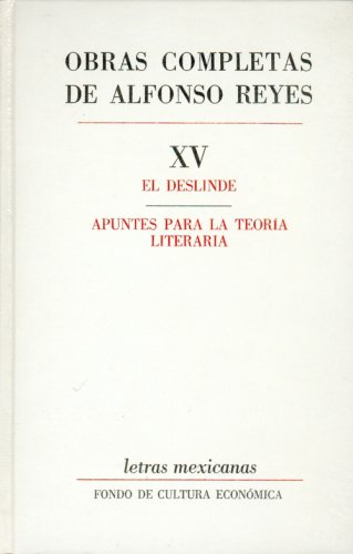 9789681604721: Obras completas, XV : El deslinde, Apuntes para la teoria literaria (Spanish Edition)