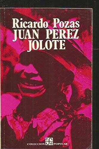 Stock image for Juan Perez Jolote (Colecci n Popular, Vol. 4) for sale by ThriftBooks-Dallas