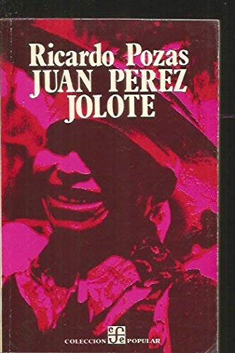 9789681605124: Juan Perez Jolote (Coleccin Popular, Vol. 4)