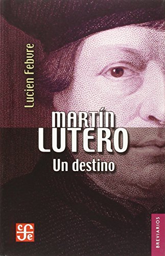 Stock image for Martn Lutero: un destino for sale by Librera Juan Rulfo -FCE Madrid