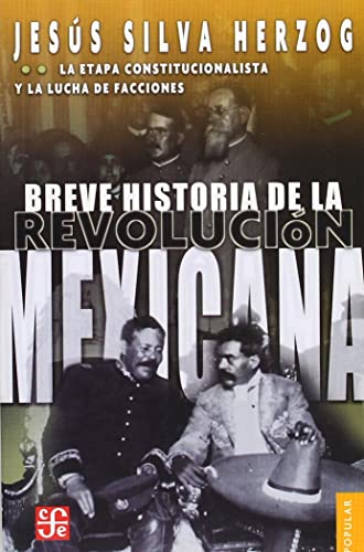 Beispielbild fr Breve historia de la Revoluci�n mexicana, II. La etapa constitucionalista y la lucha de facciones (Coleccion Popular (Fondo de Cultura Economica)) (Spanish Edition) zum Verkauf von Wonder Book