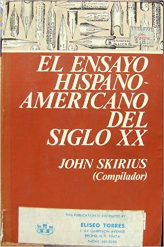 Beispielbild fr El Ensayo hispano-americano del siglo XX (Coleccin Tierra firme) (Spanish Edition) zum Verkauf von Smith Family Bookstore Downtown