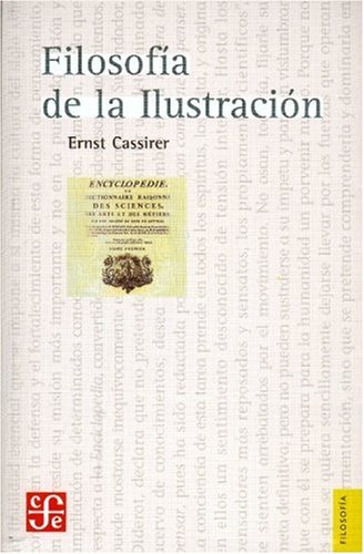 FilosofÃ­a de la IlustraciÃ³n (Spanish Edition) (9789681607104) by Cassirer Ernst