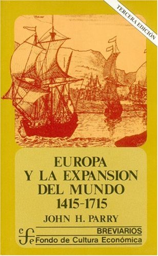 Imagen de archivo de Europa y la expansin del mundo (1415-1715) a la venta por OM Books