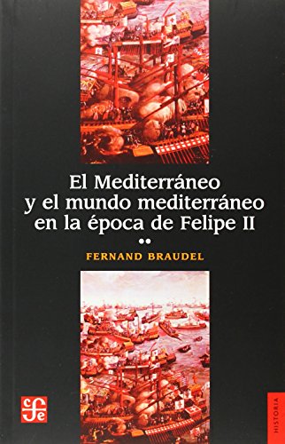 Imagen de archivo de El Mediterraneo y el mundo mediterraneo en la epoca de Felipe II, tomo segundo (Spanish Edition) a la venta por HPB-Red