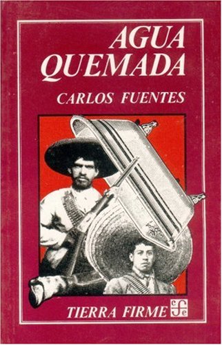 9789681607807: Agua quemada : cuarteto narrativo (Spanish Edition)