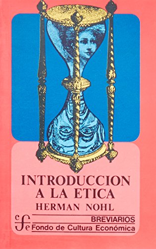 9789681609986: INTRODUCCION ETICA: Las experiencias eticas fundamentales (SIN COLECCION)