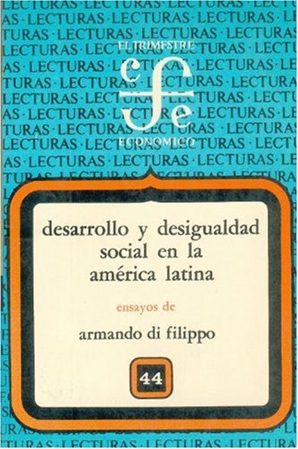 Imagen de archivo de DESARROLLO Y DESIGUALDAD SOCIAL EN LA AMRCA LATINA a la venta por Librera Rola Libros