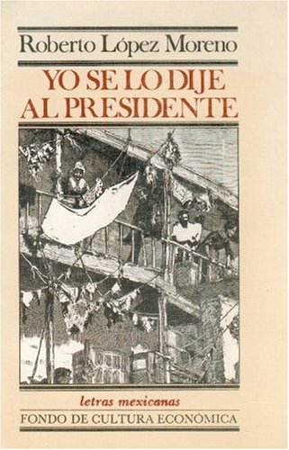 Stock image for Yo se lo dije al presidente, I. Las horas grises (Spanish Edition) for sale by HPB-Diamond