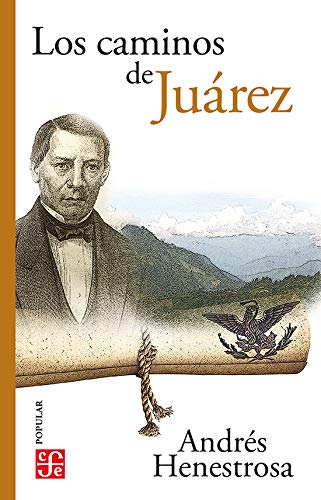 Stock image for LOS CAMINOS DE JUAREZ for sale by Libros nicos