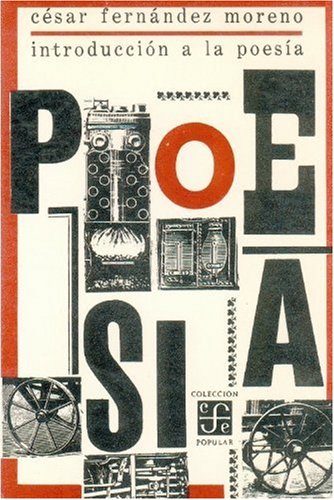 Introduccion a la Poesia (9789681612146) by CÃ©sar FernÃ¡ndez Moreno