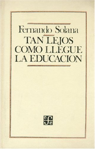Imagen de archivo de Tan lejos como llegue la educacin a la venta por Librera Juan Rulfo -FCE Madrid