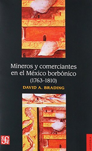 Imagen de archivo de Mineros y comerciantes en el Mxico bBrading David A. (comp.) a la venta por Iridium_Books