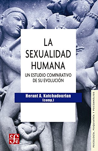 9789681613693: La sexualidad humana/ The Human Sexuality: Un estudio comparativo de su evolucion