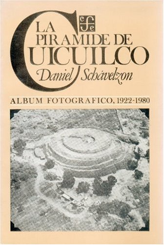 Stock image for La Piramide de Cuicuilco: Album Fotografico, 1922-1980 for sale by Hamelyn