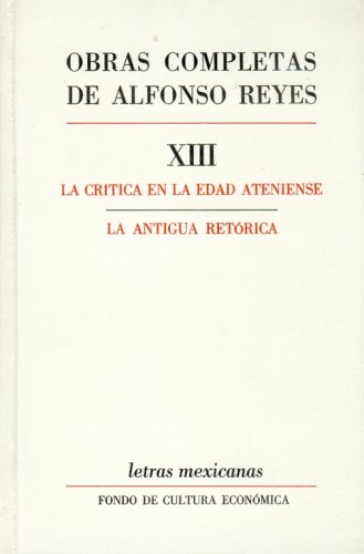 Imagen de archivo de Obras completas, XIII : La critica en la edad ateniense, La antigua retorica . a la venta por Iridium_Books