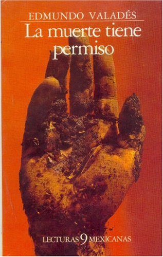 9789681615338: La muerte tiene permiso (Lecturas mexicanas) (Spanish Edition)