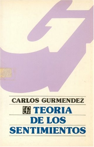 Teoria de Los Sentimientos (9789681616038) by Carlos Gurmendez