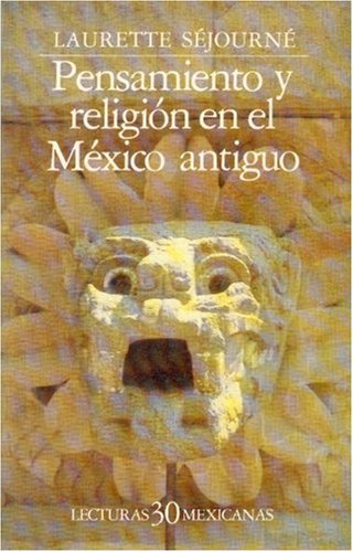 Pensamiento y religión en el México antiguo